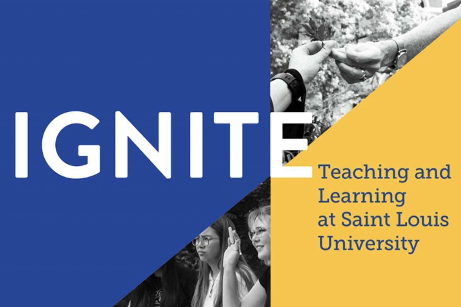 A graphic design showing students interspersed with blocks of color reading "Ignite: Teaching and Learning at Saint ˻ֱ University"